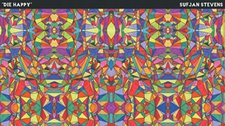 die happy ،Sufjan Stevens
