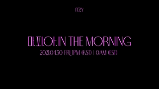تیزر اول موزیک ویدیو 'in the morning' گروه ایتزی