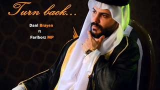 Turn back (Fariborz MP ft Dani Brayen)