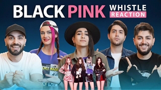 ریاکشن به موزیک ویدیو Whistle از BlackPink (کپشن)