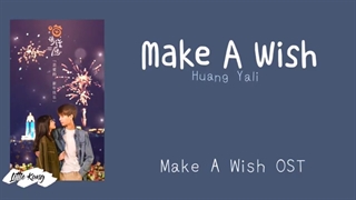 Huang Yali _ Make A Wish [OST]