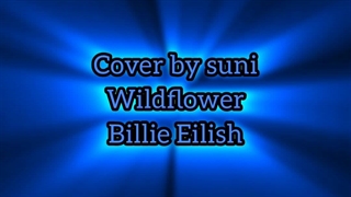 کاورم از آهنگ wildflower از Billie eilish